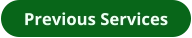 Previous Services