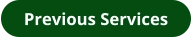 Previous Services