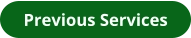 Previous Services