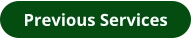 Previous Services