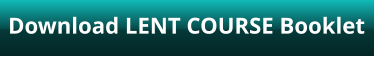Download LENT COURSE Booklet