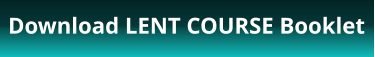 Download LENT COURSE Booklet