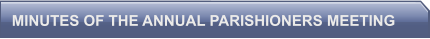MINUTES OF THE ANNUAL PARISHIONERS MEETING