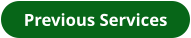 Previous Services