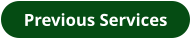 Previous Services