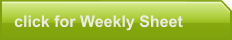 click for Weekly Sheet